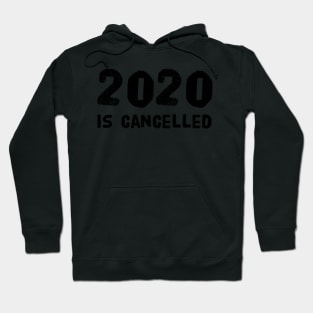 2020 is cancelled v3 Hoodie